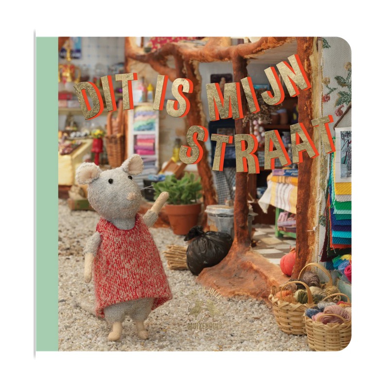 Het Muizenhuis - Dit is mijn straat