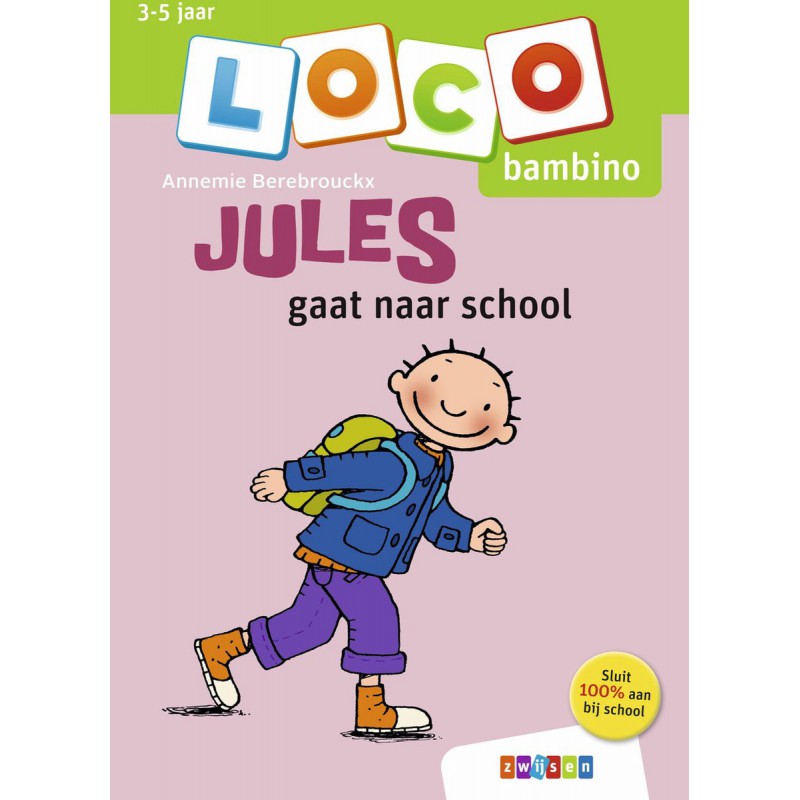 Loco Bambino - Jules gaat naar school, Zwijsen